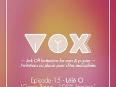 VOXXX. Audio Pour femme.Tendre Gang-Bang avec Lele O and the gang! Binaural Thumb